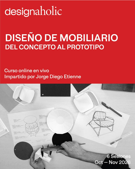 Diseño de Mobiliario: del concepto al prototipo